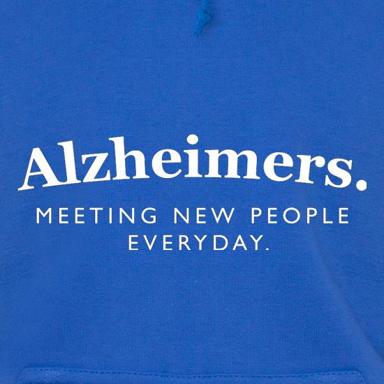 Alzheimers Meeting New People Everyday t shirt